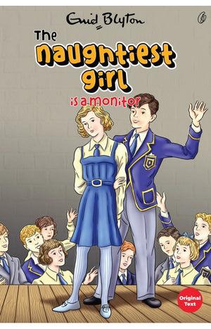 THE NAUGHTIEST GIRL IS A MONITOR THE NAUGHTIEST GIRL SERIES BOOK 3