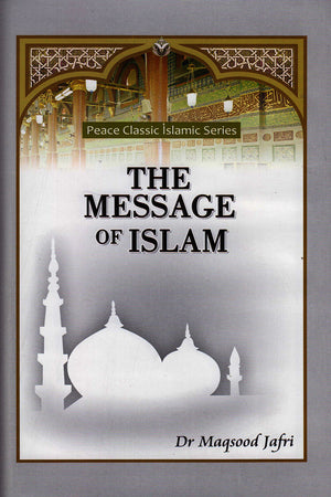 THE MESSAGE OF ISLAM