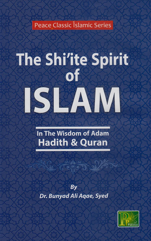 THE SHI'ITE SPIRIT OF ISLAM