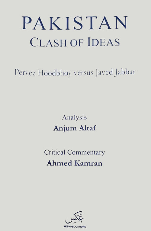 PAKISTAN: CLASH OF IDEAS