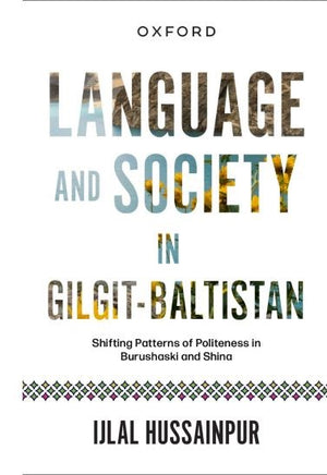 LANGUAGE AND SOCIETY IN GILGIT-BALTISTAN