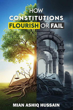 HOW CONSTITUTIONS FLOURISH OR FAIL