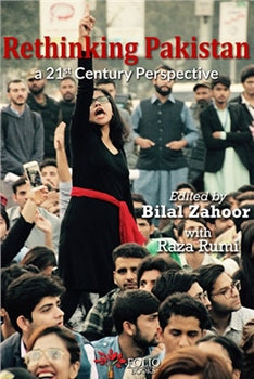 RETHINKING PAKISTAN: A 21ST CENTURY PERSPECTIVE