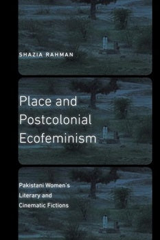 PLACE AND POSTCOLONIAL ECOFEMINISM