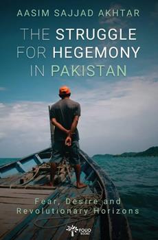 THE STRUGGLE FOR HEGEMONY IN PAKISTAN