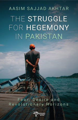 THE STRUGGLE FOR HEGEMONY IN PAKISTAN