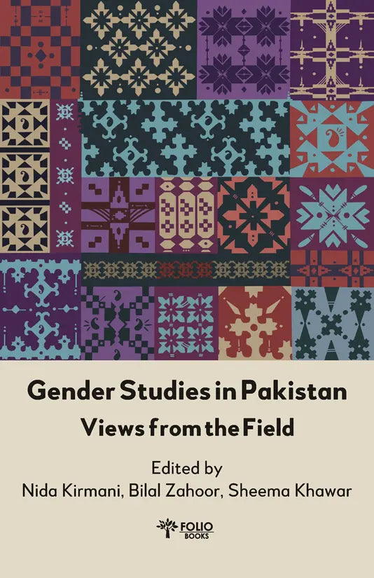GENDER STUDIES IN PAKISTAN VIEWS FROM THE FIELD