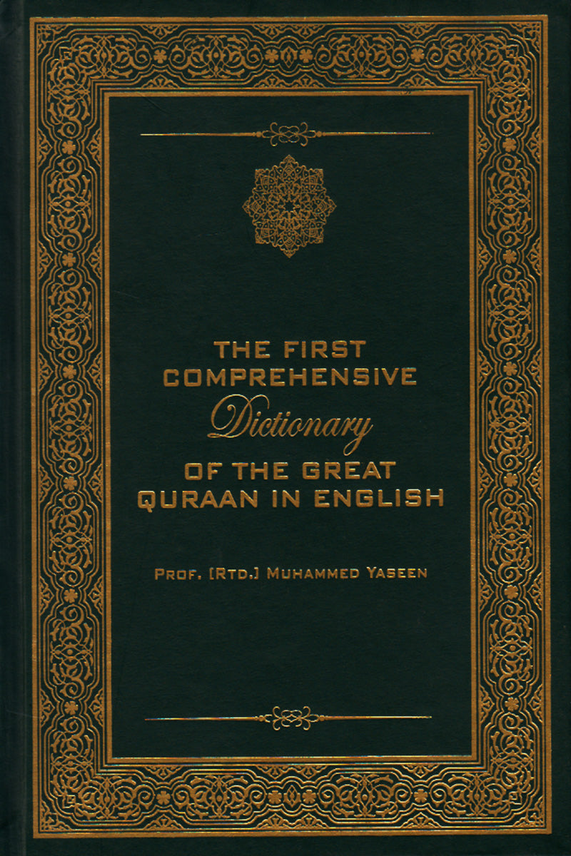 THE COMPREHENSIVE DICTIONARY OF THE GREAT QURAAN IN ENGLISH