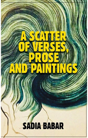 A SCATTER OF VERSES, PROSE AND PAINTINGS