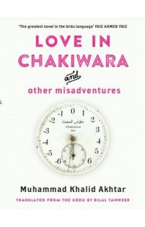 LOVE IN CHAKIWARA AND OTHER MISADVENTURES
