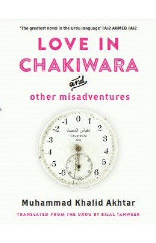 LOVE IN CHAKIWARA AND OTHER MISADVENTURES