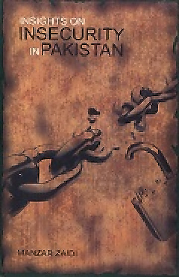 INSIGHTS ON INSECURITY IN PAKISTAN