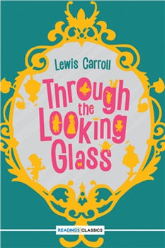 THROUGH THE LOOKING-GLASS