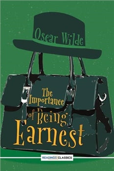 THE IMPORTANCE OF BEING EARNEST
