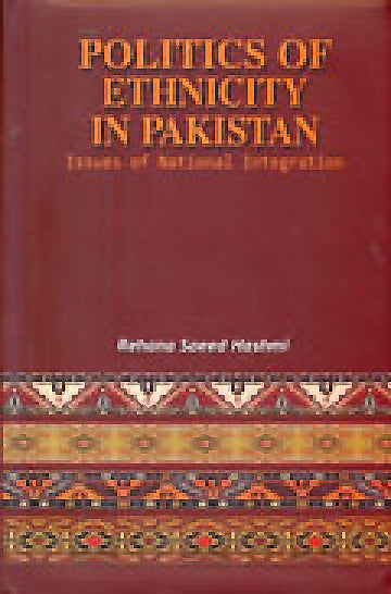 POLITICS OF ETHNICITY IN PAKISTAN