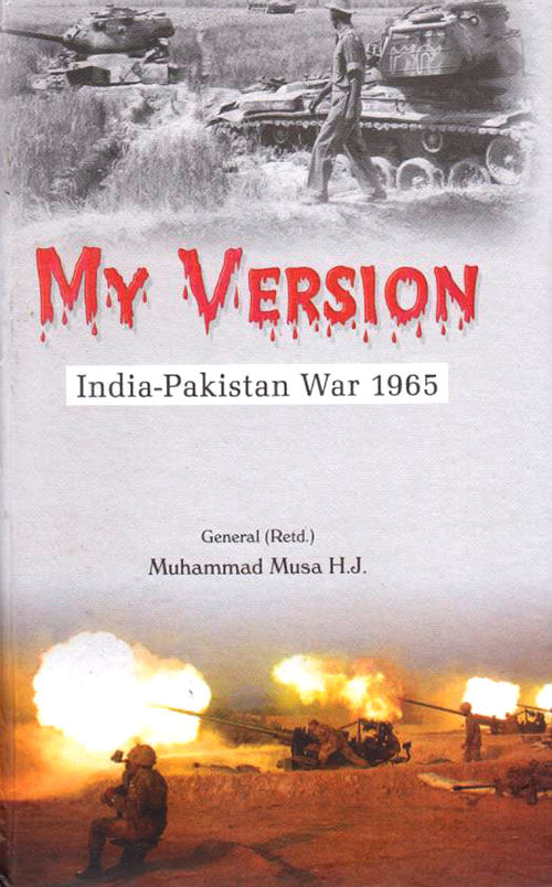 MY VERSION: INDIA-PAKISTAN WAR 1965