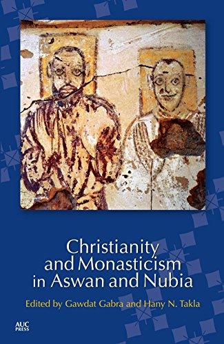 CHRISTIANITY AND MONASTICISM IN ASWAN AND NUBIA