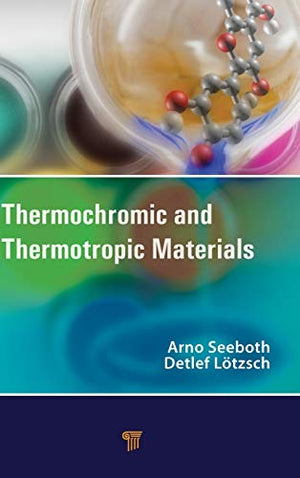 THERMOCHROMIC AND THERMOTROPIC MATERIALS