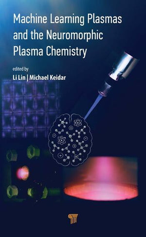 MACHINE LEARNING PLASMAS AND THE NEUROMORPHIC PLASMA CHEMISTRY