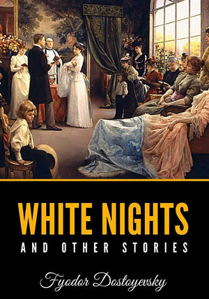 WHITE NIGHTS AND OTHER STORIES