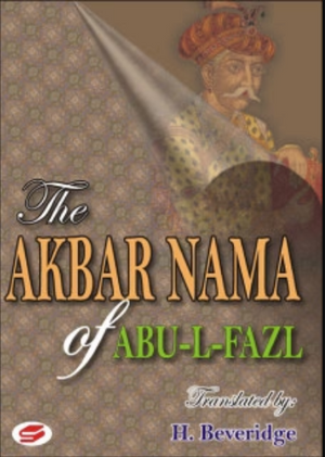 THE AKBAR NAMA OF ABU-AL-FAZL VOL 1,2
