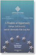 A WINDOW OF OPPORTUNITY EUROPE, GULF SECURITY AND THE AFTERMATH OF THE IRAQ WAR