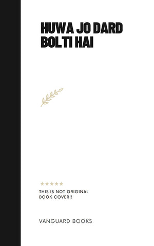 HUWA JO DARD BOLTI HAI
