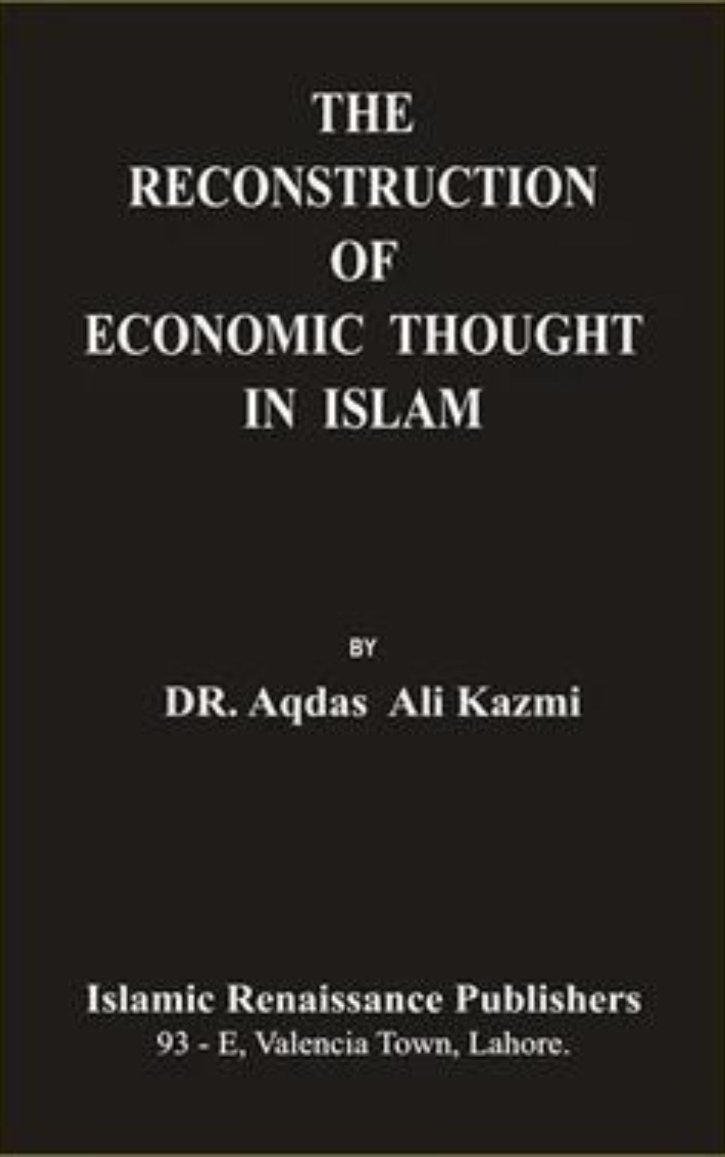 THE RECONSTRUCTION OF ECONOMIC THOUGHT IN ISLAM