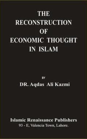 THE RECONSTRUCTION OF ECONOMIC THOUGHT IN ISLAM