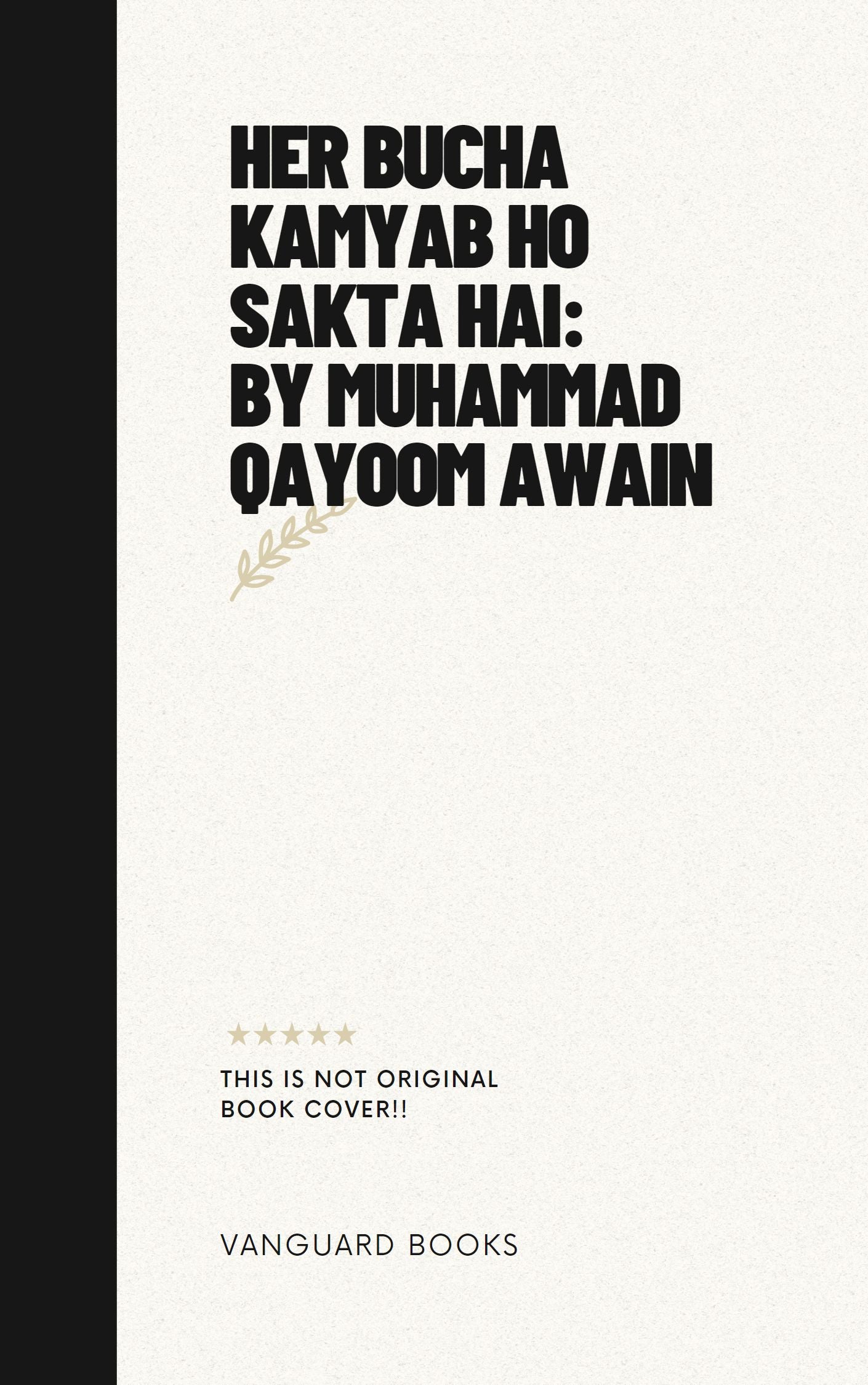 HER BUCHA KAMYAB HO SAKTA HAI