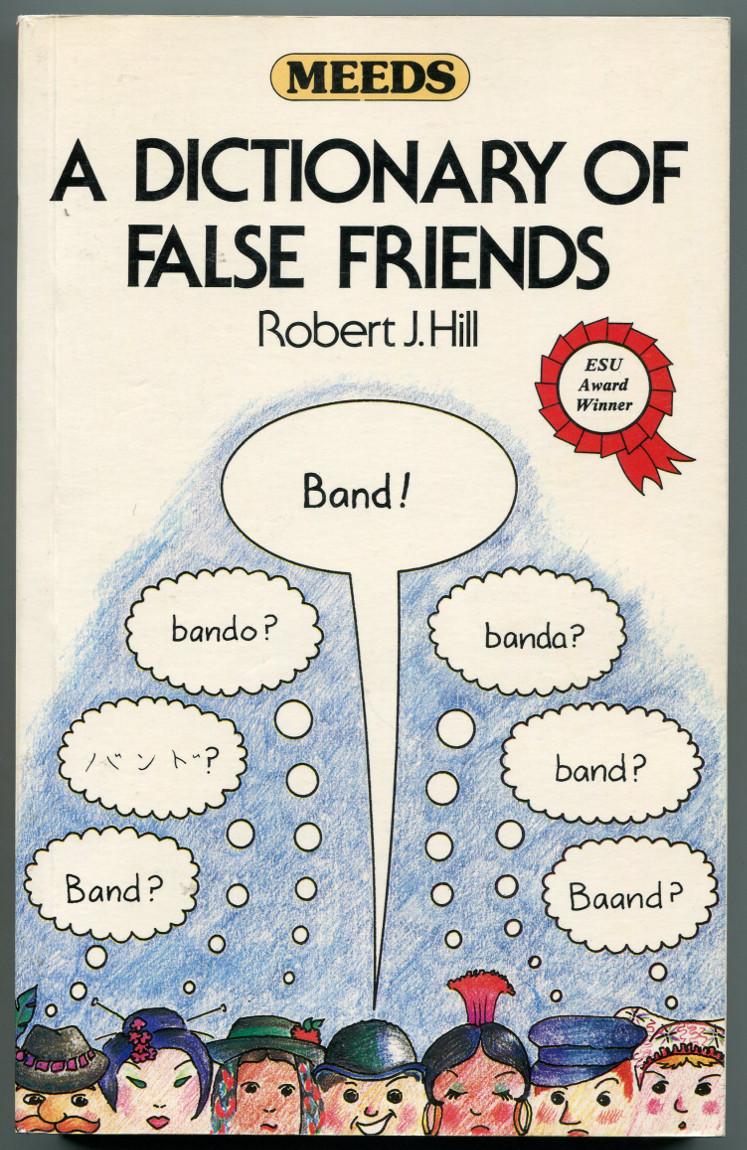 A DICTIONARY OF FALSE FRIENDS