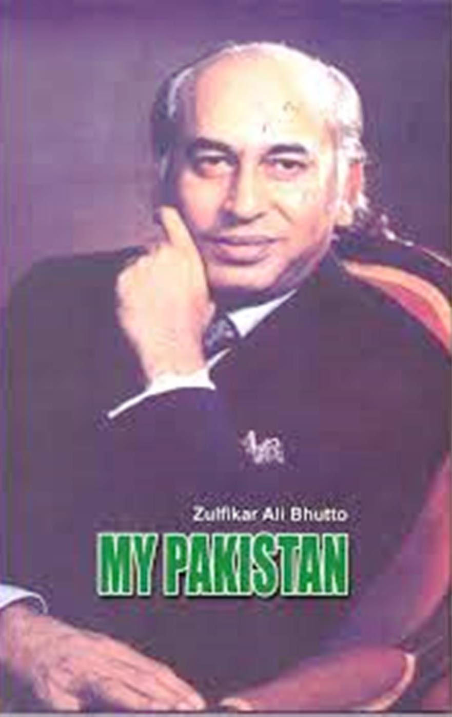 MY PAKISTAN ZULFIKAR ALI BHUTTO
