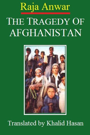 THE TRAGEDY OF AFGHANISTAN: A FIRST-HAND ACCOUN