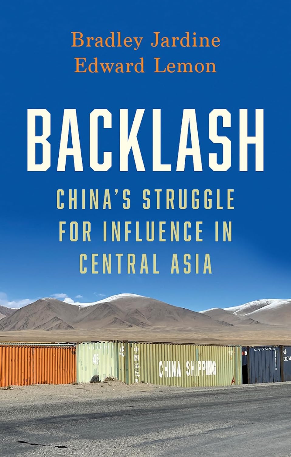 BACKLASH: CHINA’S STRUGGLE FOR INFLUENCE IN CENTRAL ASIA