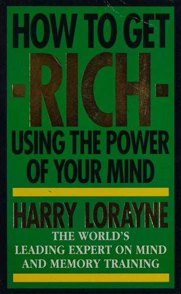 HOW TO GET RICH USING THE POWER OF YOUR MIND