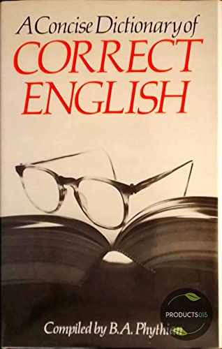A CONCISE DICTIONARY OF CORRECT ENGLISH