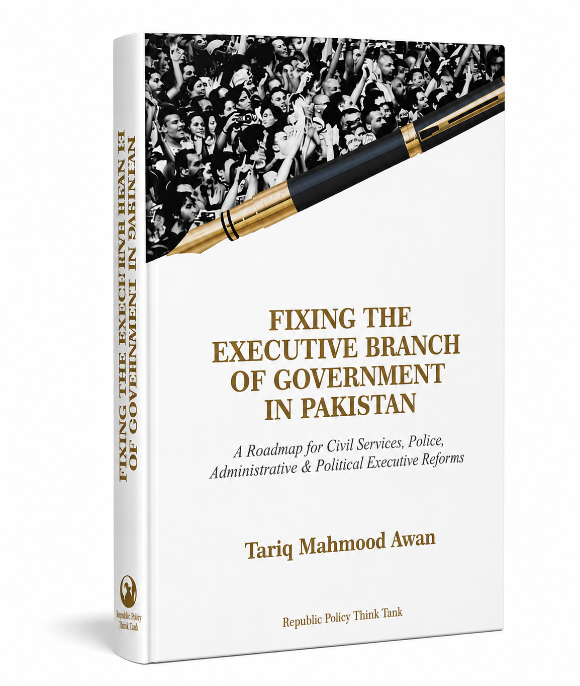 FIXING THE EXECUTIVE BRANCH OF GOVERNMENT IN PAKISTAN