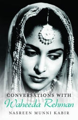 CONVERSATIONS WITH WAHEEDA REHMAN