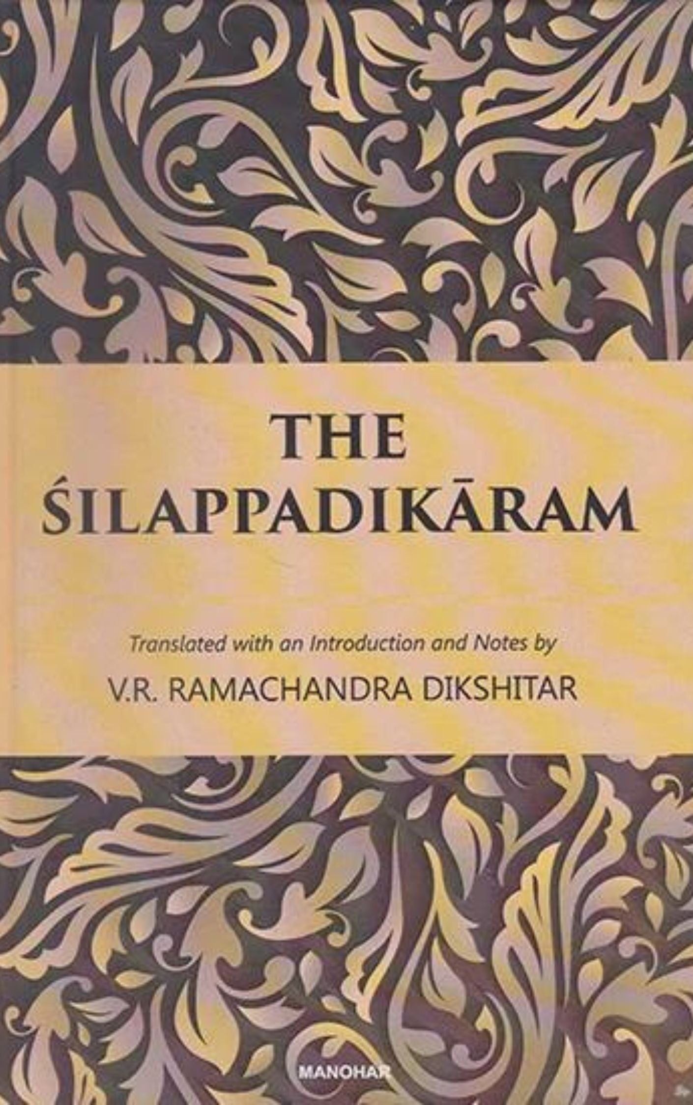 THE SHILAPPADIKARAM