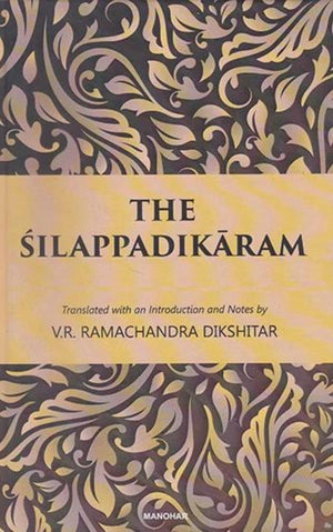 THE SHILAPPADIKARAM