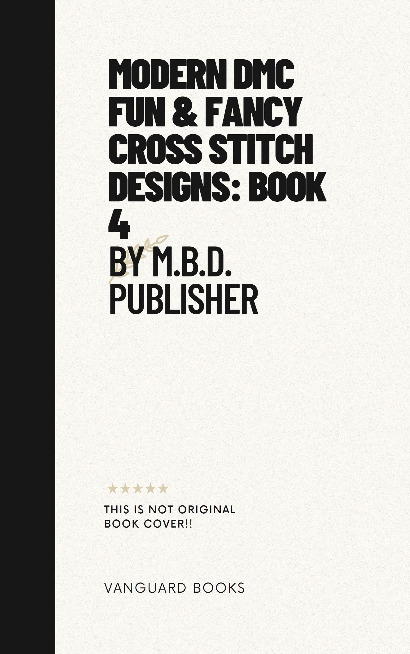 MODERN DMC FUN & FANCY CROSS STITCH DESIGNS