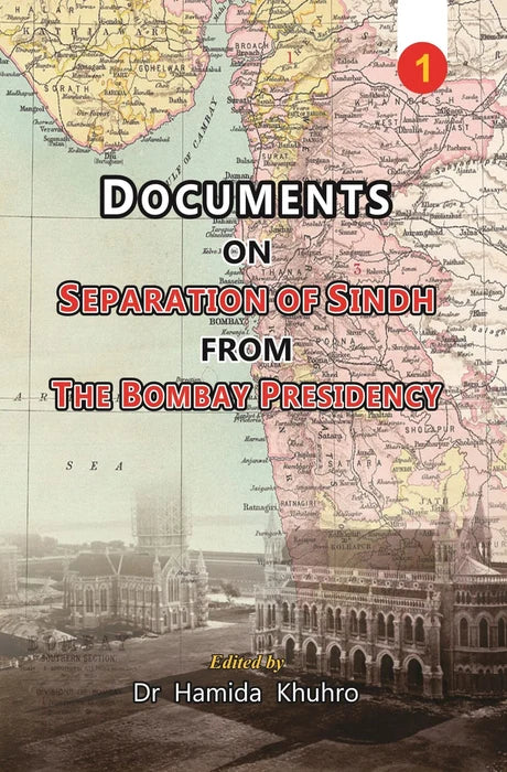 DOCUMENTS ON SEPARATION OF SINDH FROM THE BOMBAY PRESIDENCY 1 & 2