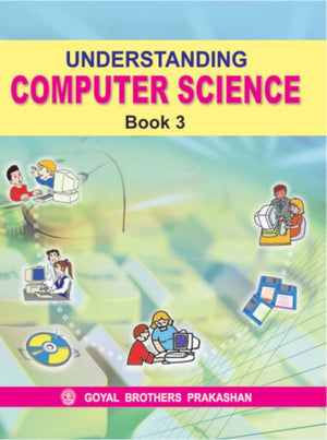 UNDERSTANDING COMPUTER SCIENCE - BOOK 3