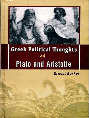 GREEK POLITICAL THOUGHTS OF PLATO AND ARISTOTLE