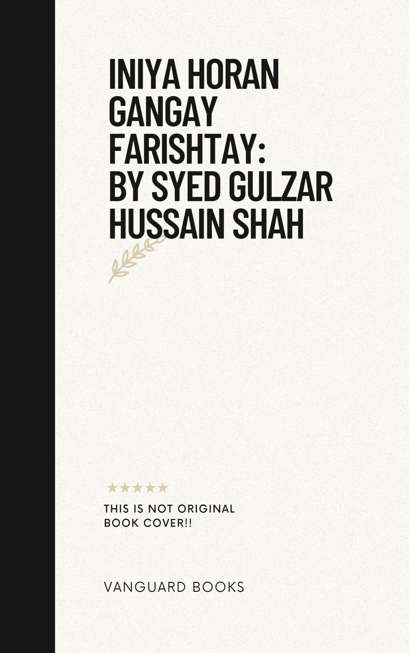 INIYA HORAN GANGAY FARISHTAY