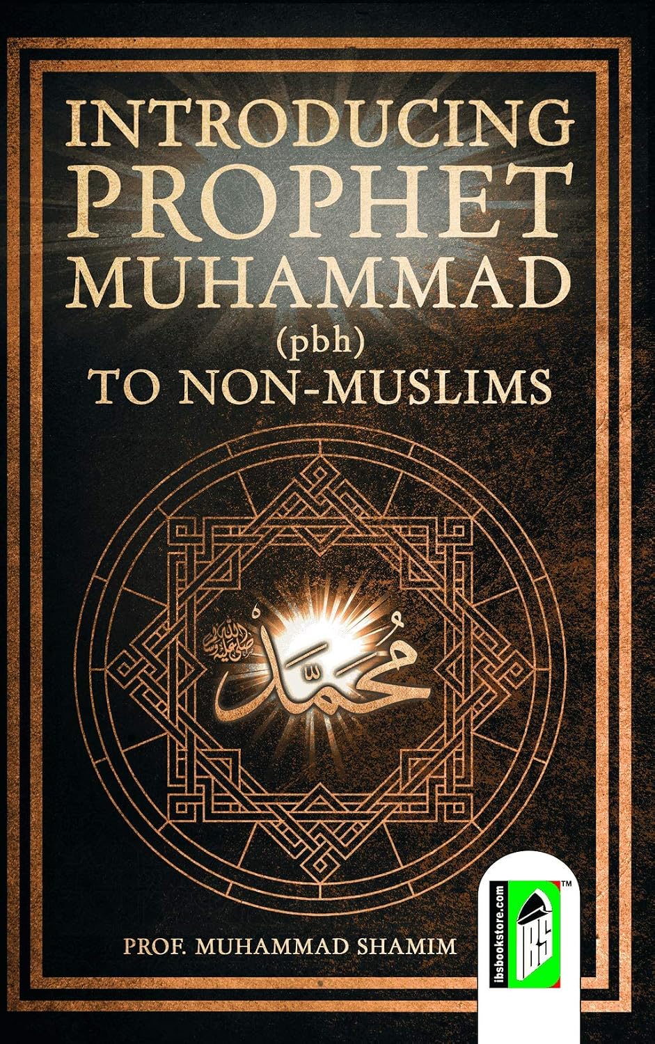 INTRODUCING PROPHET MUHAMMAD (PBH) TO NON-MUSLIMS