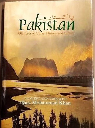 PAKISTAN: GLIMPSES OF VISTAS, HISTORY AND CULTURE