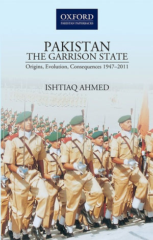 PAKISTAN THE GARRISON STATE