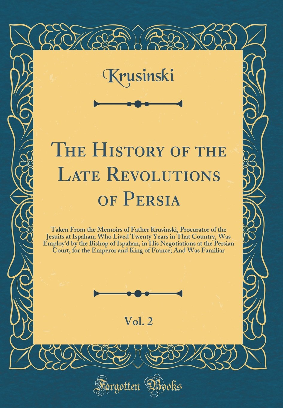 THE HISTORY OF THE LATE REVOLUTIONS IN PERSIA