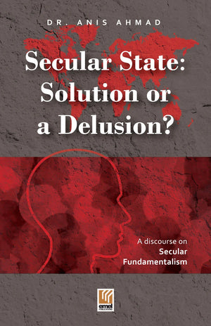 SECULAR STATE: SOLUTION OR A DELUSION?